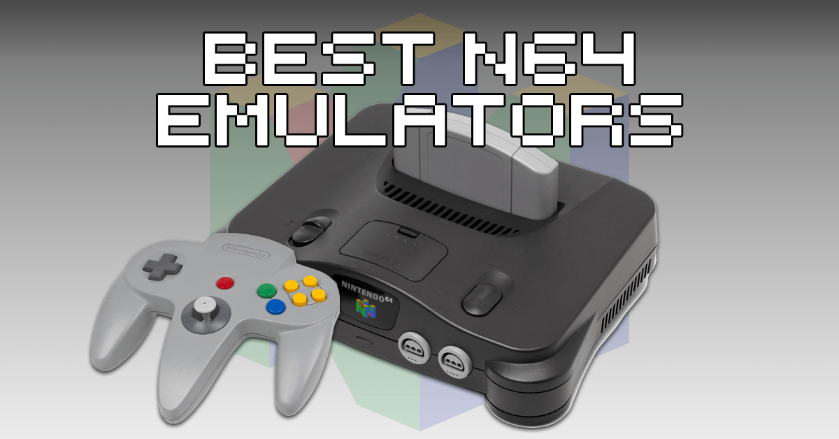The Best N64 Emulators for PC and Android